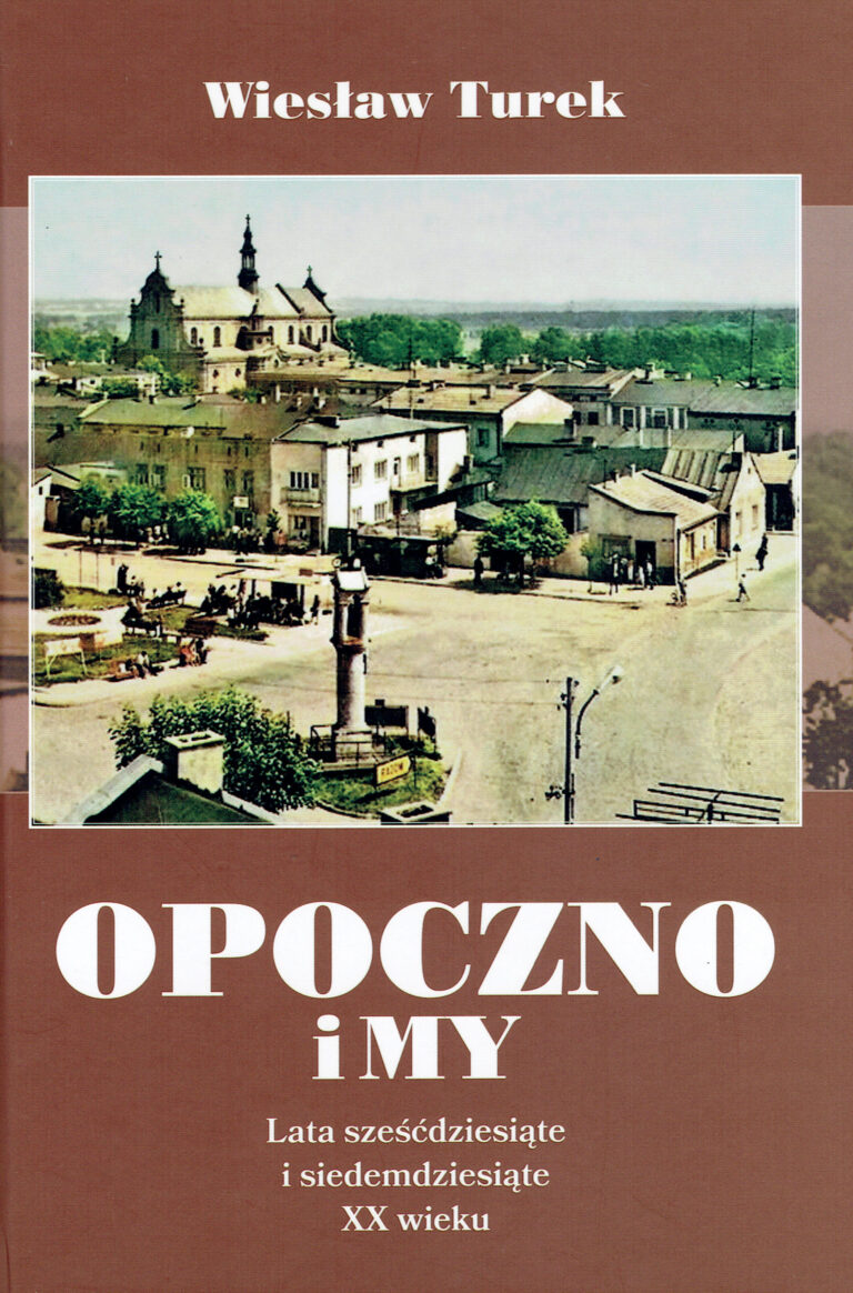 Opoczno i my. Lata sześćdziesiąte i siedemdziesiąte XX wieku